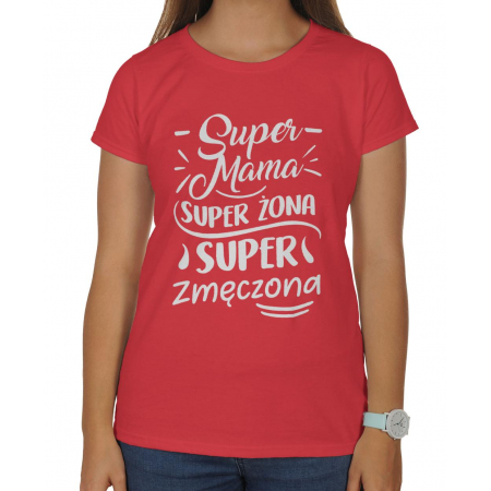 Koszulka damska Na dzień matki Super mama super żona super zmęczona